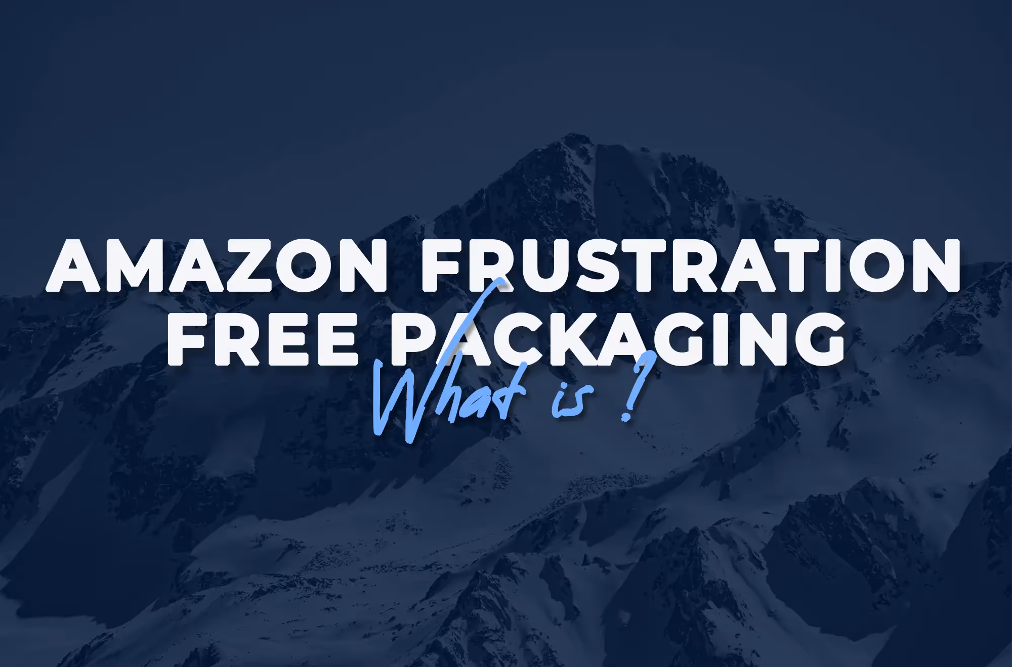 What is Amazon Frustration Free Packaging