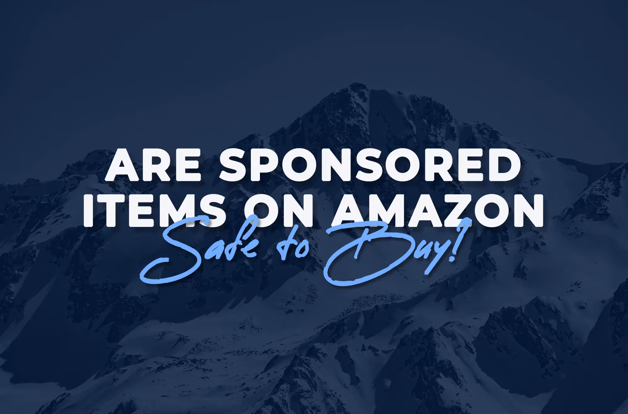 Are Sponsored Items on Amazon Safe? All You Need to Know