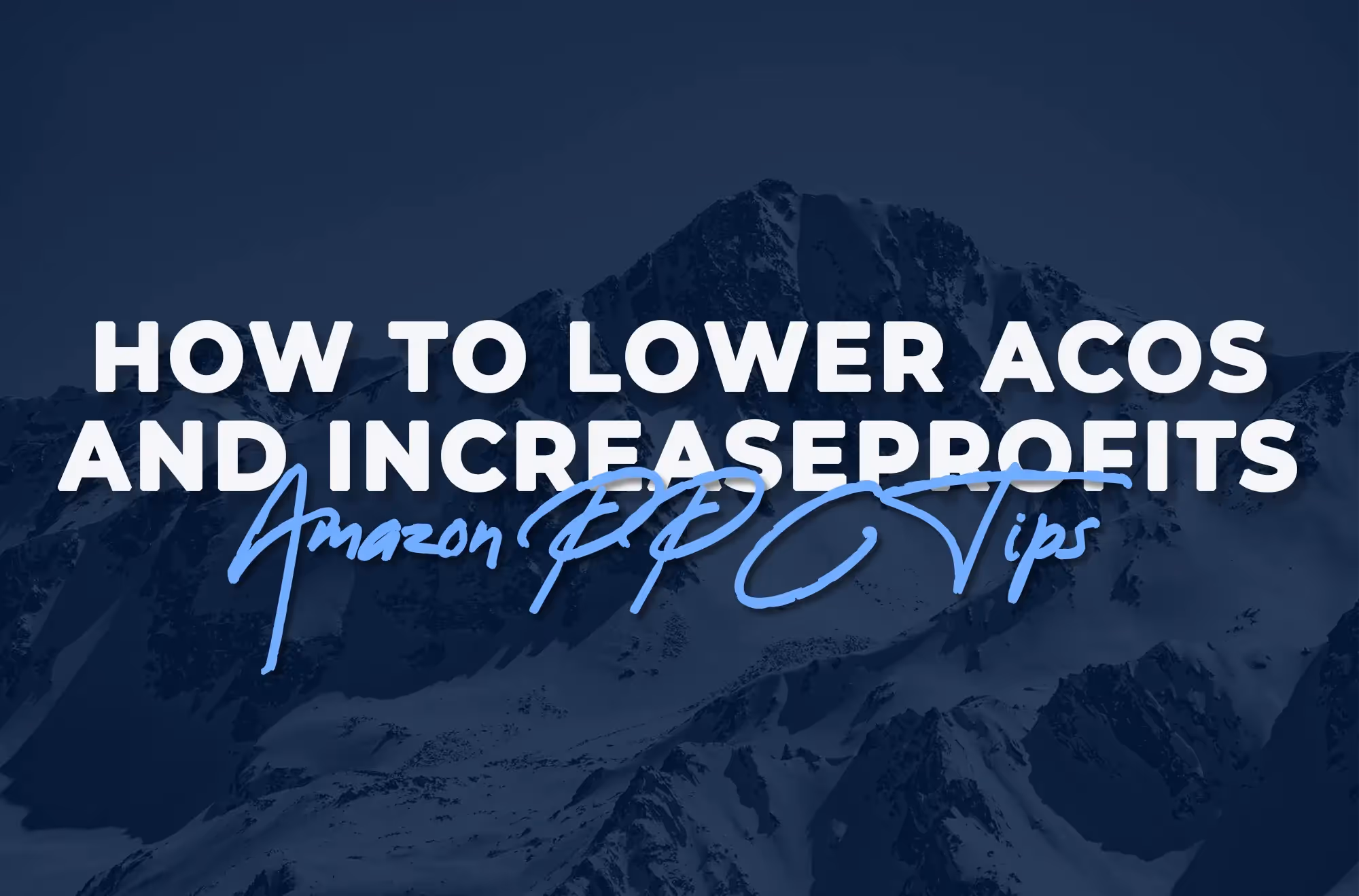 Amazon PPC Tips: How to Lower Your ACOS and Increase Your Profits